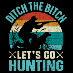 Ditch The Bitch Design