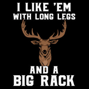 Like 'em With Long Legs Design