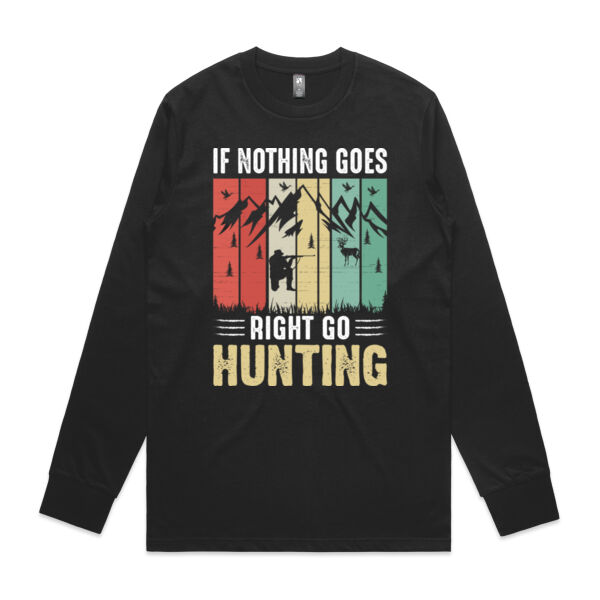 If Nothing Goes Right go Hunting Thumbnail